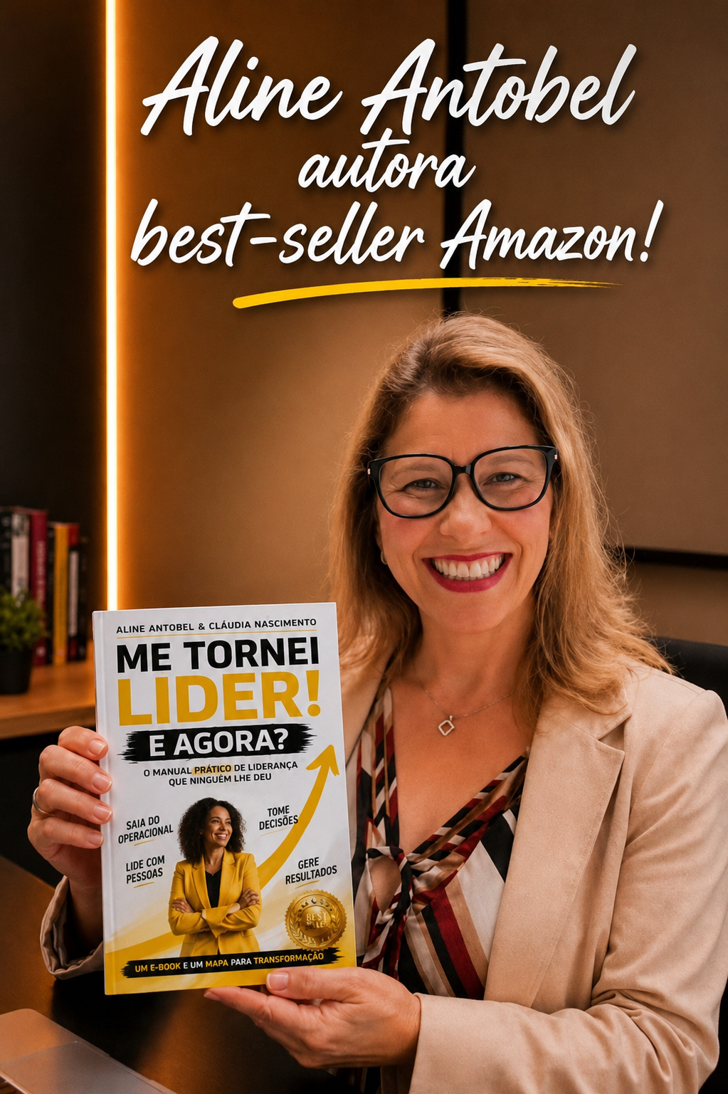 Aline Antobel com o livro best-seller Me Tornei Líder! E Agora?